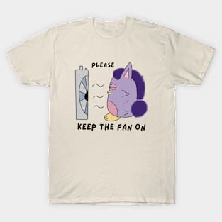 Please Keep The Fan On T-Shirt